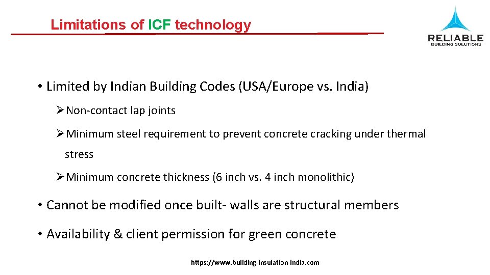 Limitations of ICF technology • Limited by Indian Building Codes (USA/Europe vs. India) ØNon-contact