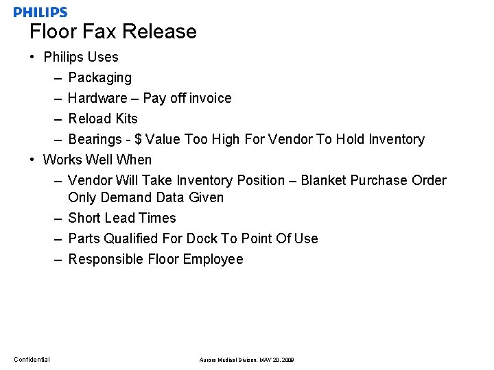 Floor Fax Release • Philips Uses – Packaging – Hardware – Pay off invoice