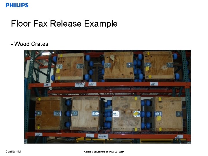 Floor Fax Release Example - Wood Crates Confidential Aurora Medical Divison, MAY 20, 2009