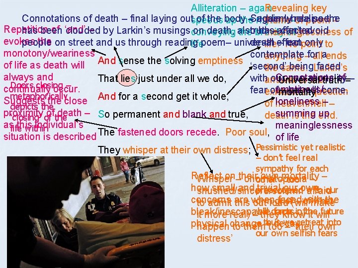 Alliteration – again Revealing key Connotations of death – final laying outspeeds of the