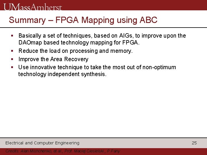 Summary – FPGA Mapping using ABC § Basically a set of techniques, based on