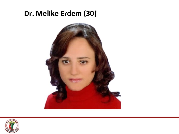 Dr. Melike Erdem (30) 