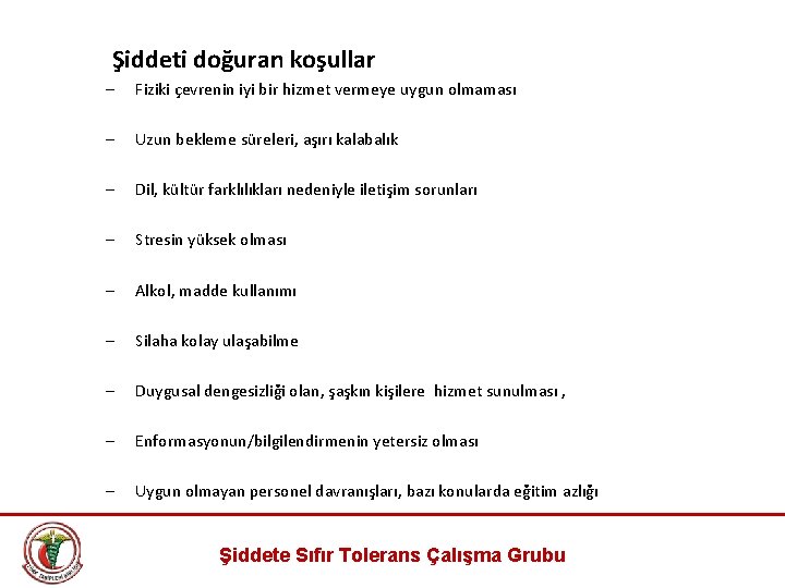  Şiddeti doğuran koşullar - Fiziki çevrenin iyi bir hizmet vermeye uygun olmaması -