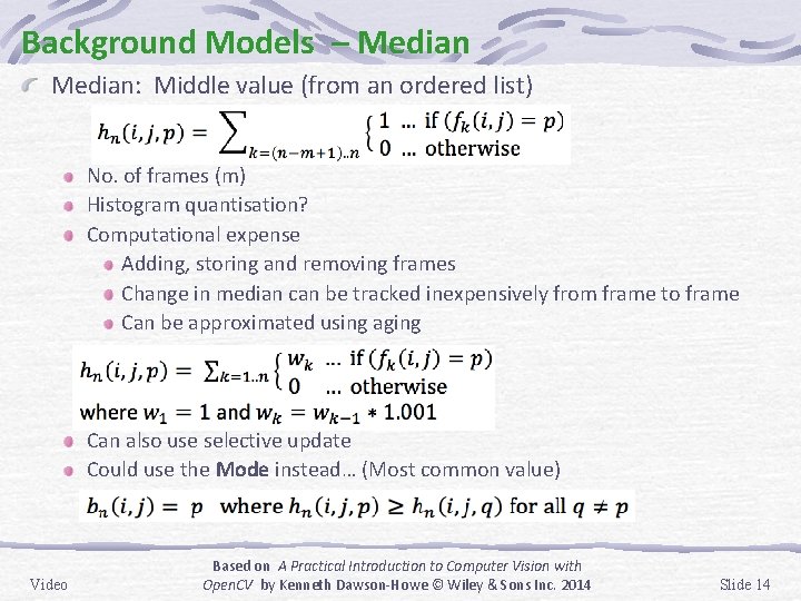 Background Models – Median: Middle value (from an ordered list) No. of frames (m)