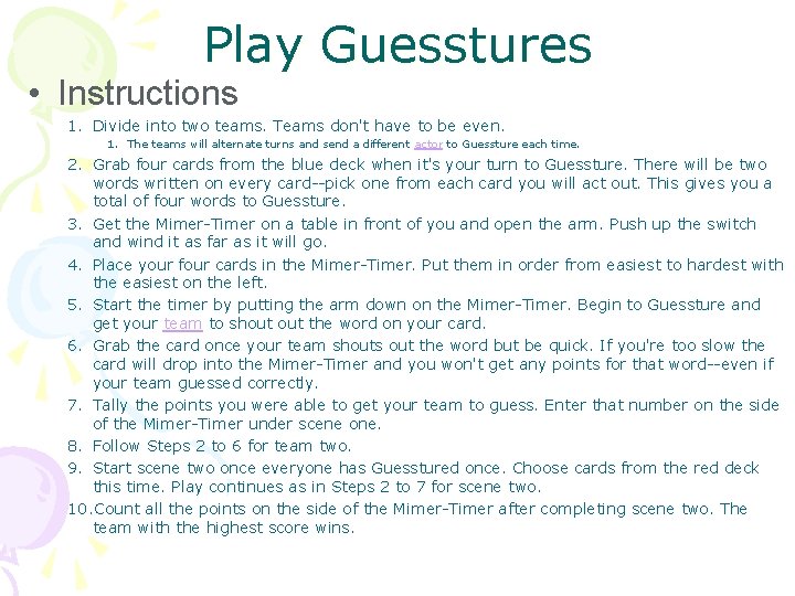 Play Guesstures • Instructions 1. Divide into two teams. Teams don't have to be