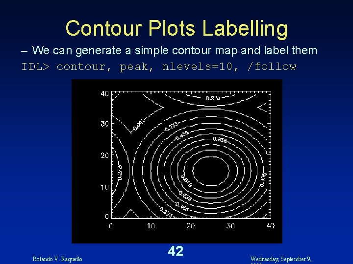 Contour Plots Labelling – We can generate a simple contour map and label them
