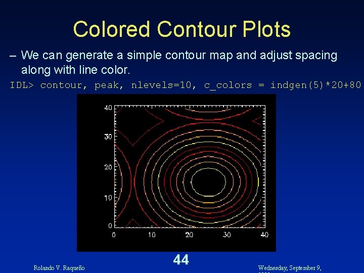 Colored Contour Plots – We can generate a simple contour map and adjust spacing