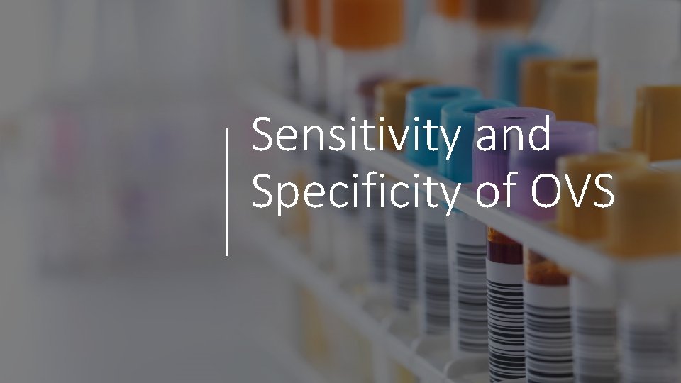 Sensitivity and Specificity of OVS 