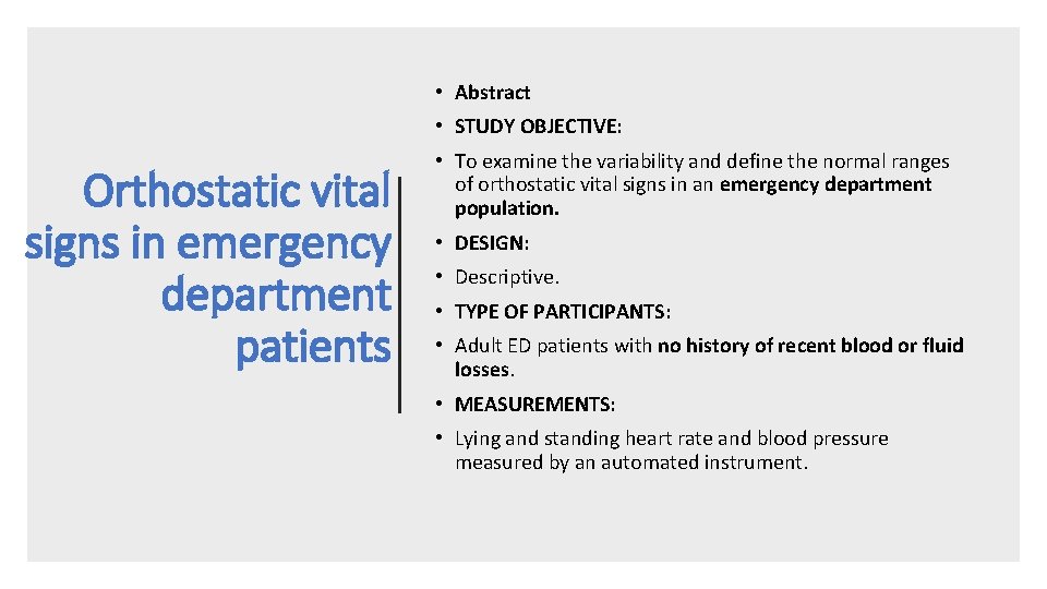  • Abstract • STUDY OBJECTIVE: Orthostatic vital signs in emergency department patients •