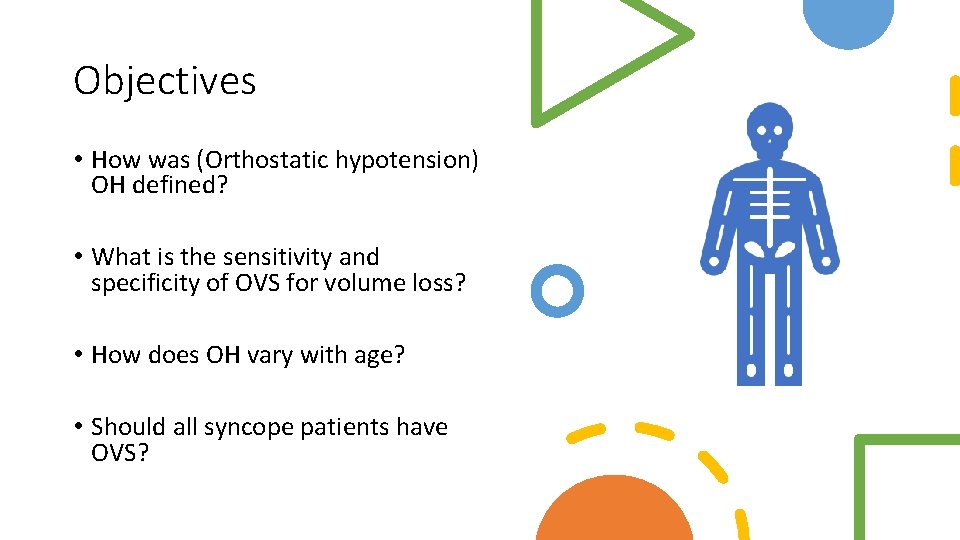 Objectives • How was (Orthostatic hypotension) OH defined? • What is the sensitivity and