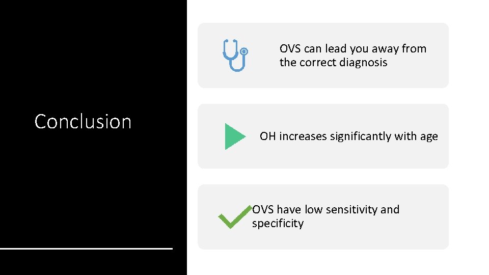 OVS can lead you away from the correct diagnosis Conclusion OH increases significantly with