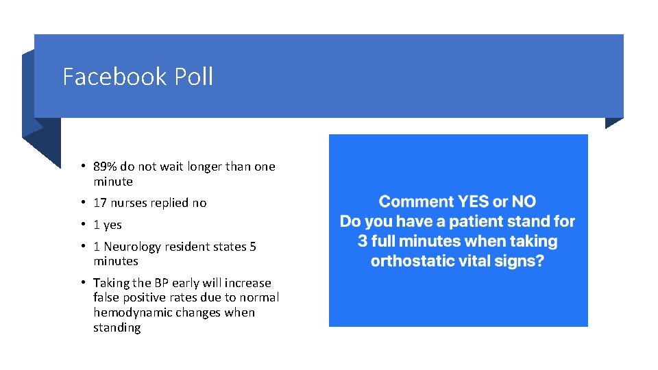 Facebook Poll • 89% do not wait longer than one minute • 17 nurses