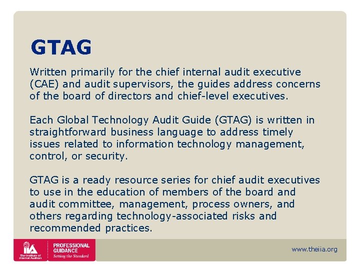 GTAG Written primarily for the chief internal audit executive (CAE) and audit supervisors, the