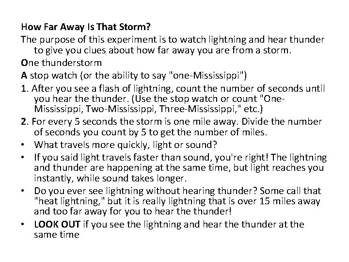 How Far Away Is That Storm? The purpose of this experiment is to watch