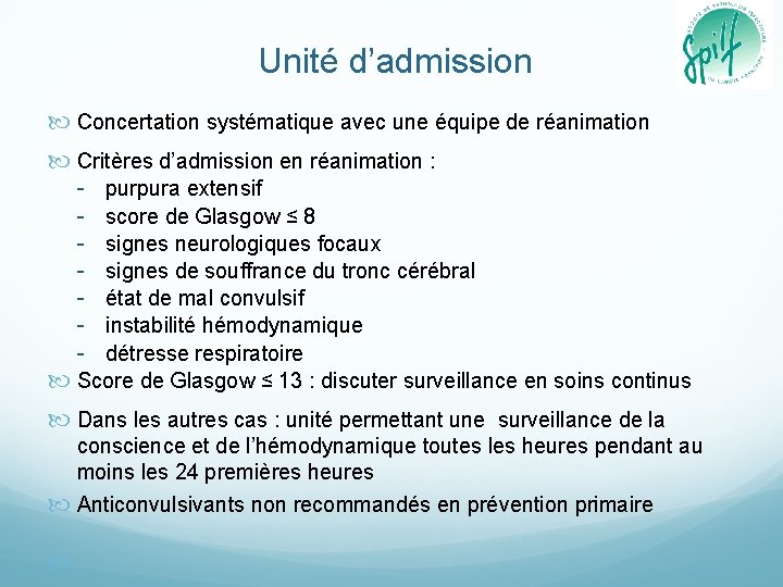 Unité d’admission Concertation systématique avec une équipe de réanimation Critères d’admission en réanimation :