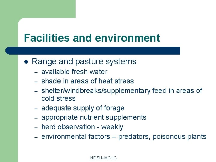 Facilities and environment l Range and pasture systems – – – – available fresh