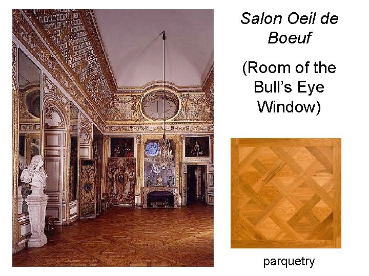 Salon Oeil de Boeuf (Room of the Bull’s Eye Window) parquetry 