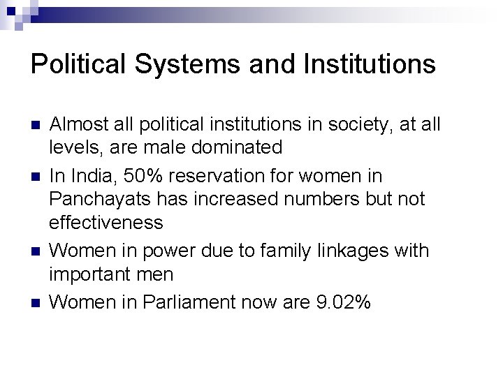 Political Systems and Institutions n n Almost all political institutions in society, at all