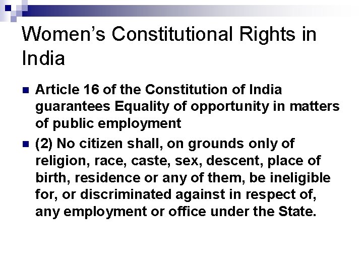 Women’s Constitutional Rights in India n n Article 16 of the Constitution of India