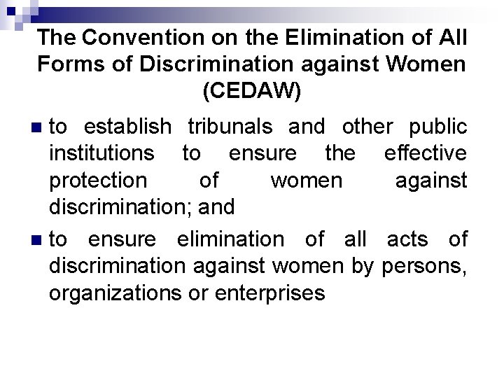The Convention on the Elimination of All Forms of Discrimination against Women (CEDAW) to