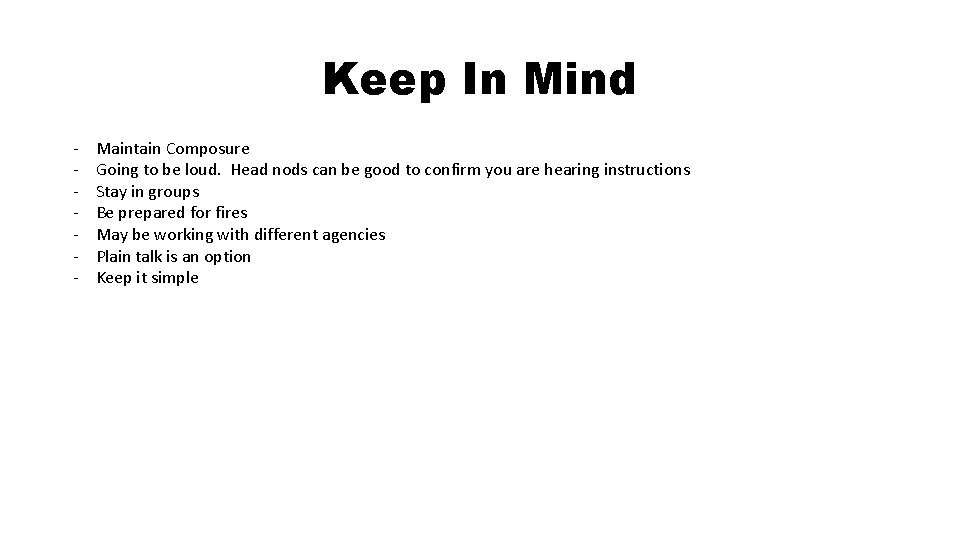 Keep In Mind Maintain Composure Going to be loud. Head nods can be good Keep In Mind Maintain Composure Going to be loud. Head nods can be good