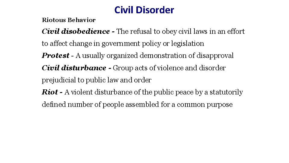 Civil Disorder Riotous Behavior Civil disobedience - The refusal to obey civil laws in Civil Disorder Riotous Behavior Civil disobedience - The refusal to obey civil laws in