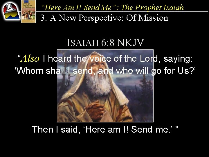 “Here Am I! Send Me”: The Prophet Isaiah 3. A New Perspective: Of Mission