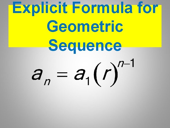 Explicit Formula for Geometric Sequence 