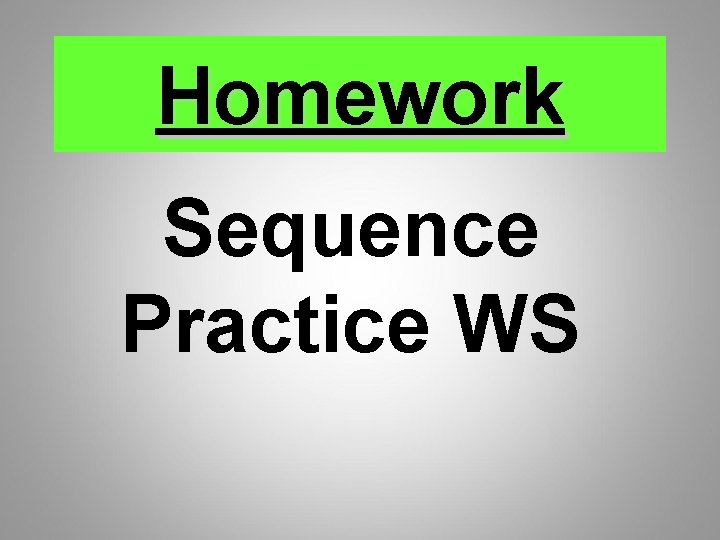 Homework Sequence Practice WS 