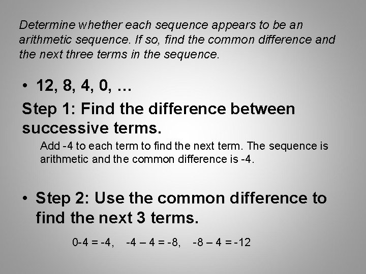 Determine whether each sequence appears to be an arithmetic sequence. If so, find the