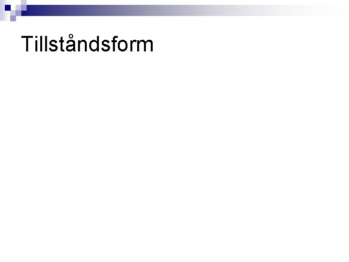 Tillståndsform Tillståndsform