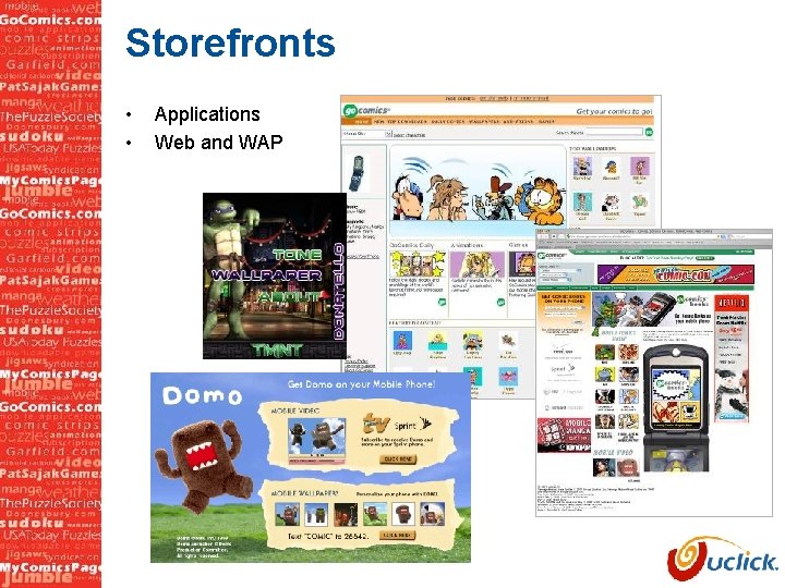 Storefronts • • Applications Web and WAP 