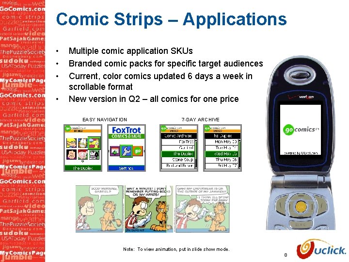 Comic Strips – Applications • • Multiple comic application SKUs Branded comic packs for