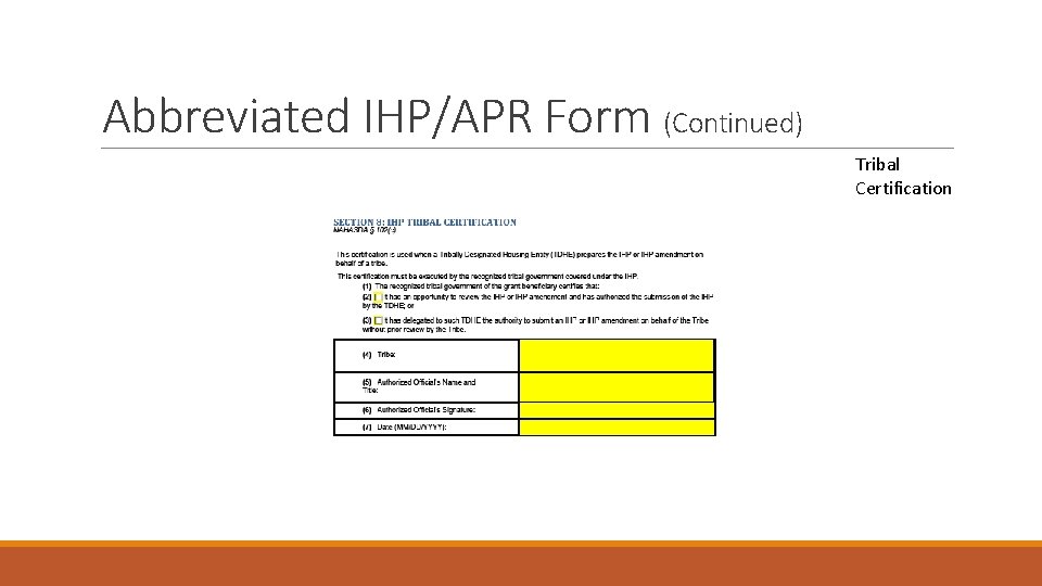 Abbreviated IHP/APR Form (Continued) Tribal Certification 