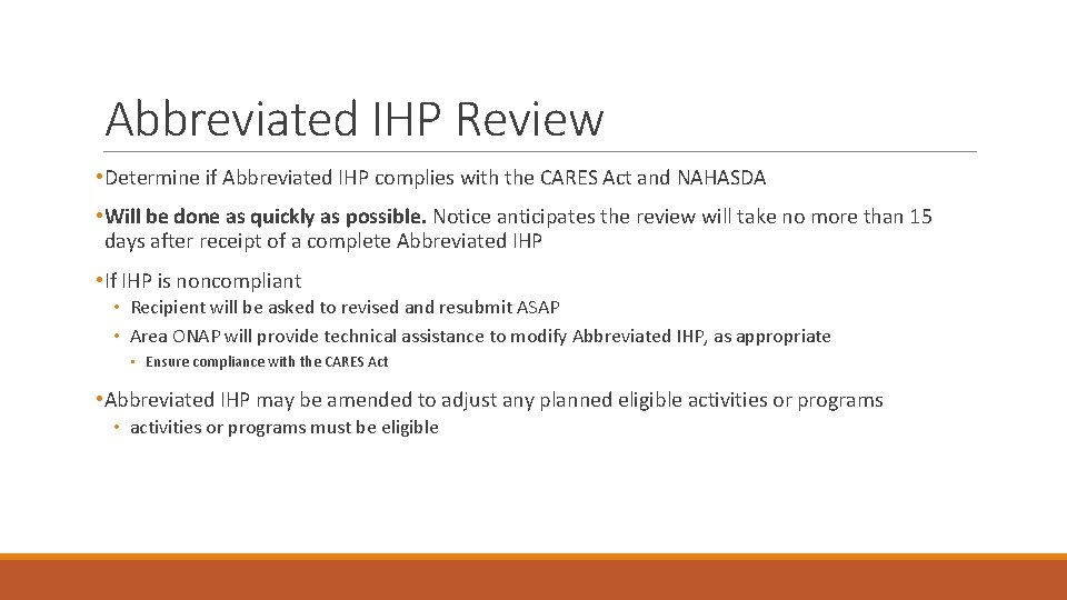 Abbreviated IHP Review • Determine if Abbreviated IHP complies with the CARES Act and