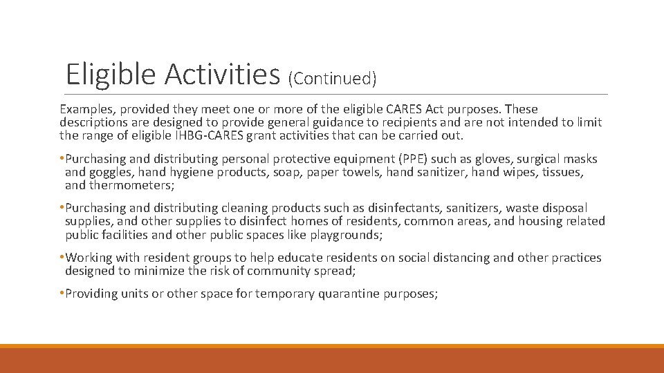Eligible Activities (Continued) Examples, provided they meet one or more of the eligible CARES