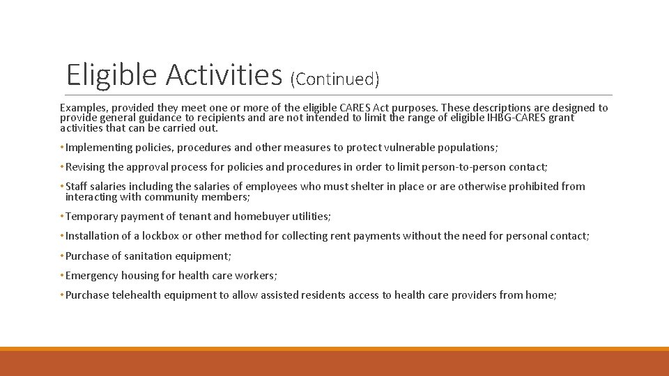 Eligible Activities (Continued) Examples, provided they meet one or more of the eligible CARES