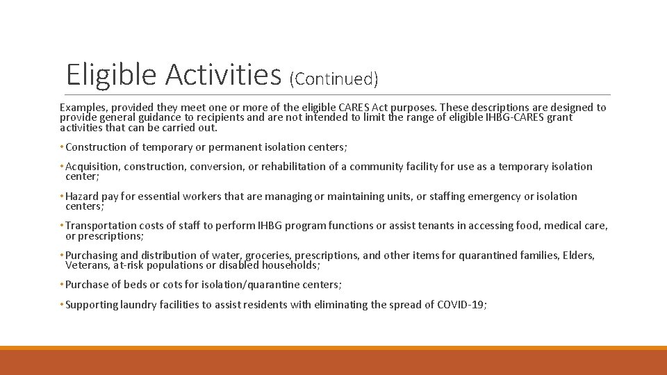 Eligible Activities (Continued) Examples, provided they meet one or more of the eligible CARES