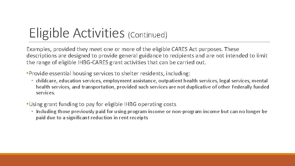 Eligible Activities (Continued) Examples, provided they meet one or more of the eligible CARES