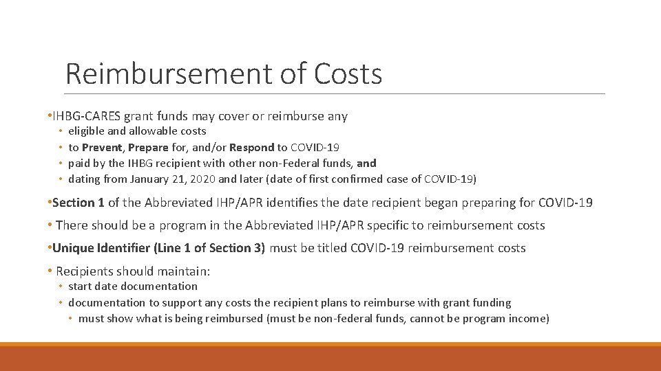Reimbursement of Costs • IHBG-CARES grant funds may cover or reimburse any • •
