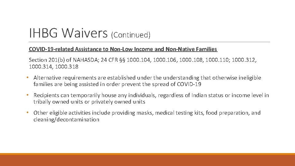 IHBG Waivers (Continued) COVID-19 -related Assistance to Non-Low Income and Non-Native Families Section 201(b)