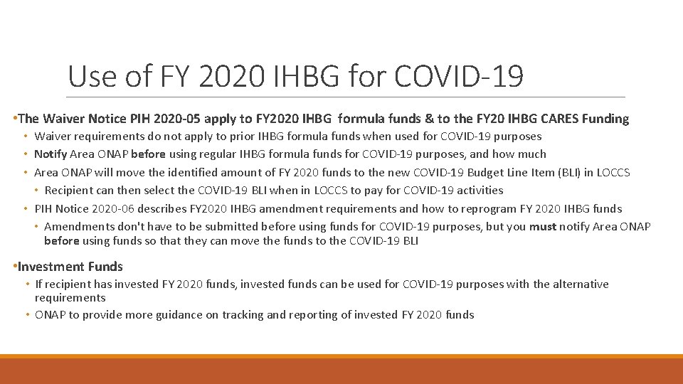 Use of FY 2020 IHBG for COVID-19 • The Waiver Notice PIH 2020 -05