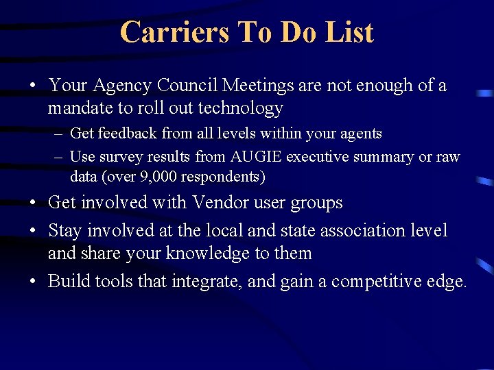 Carriers To Do List • Your Agency Council Meetings are not enough of a