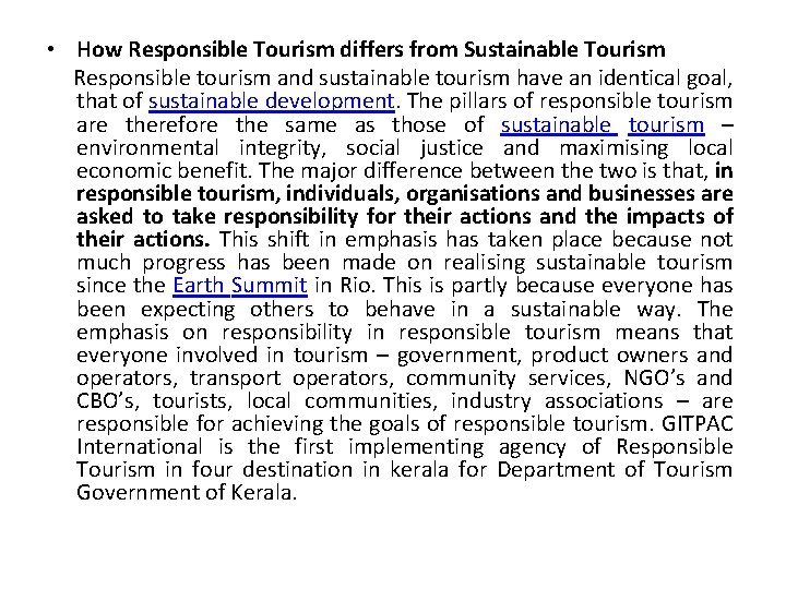  • How Responsible Tourism differs from Sustainable Tourism Responsible tourism and sustainable tourism