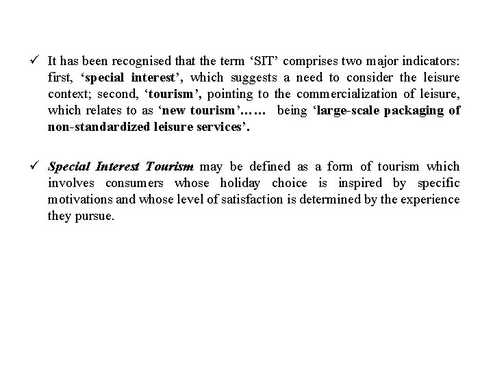 ü It has been recognised that the term ‘SIT’ comprises two major indicators: first,