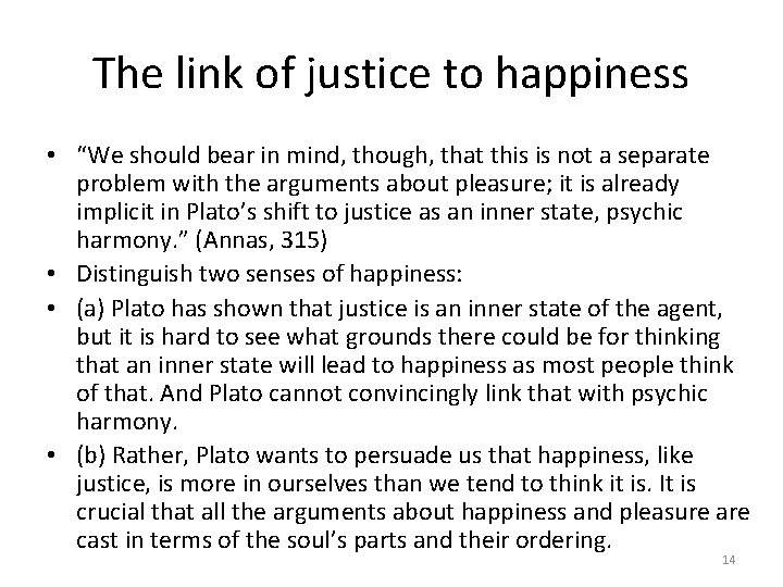 The link of justice to happiness • “We should bear in mind, though, that