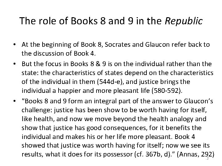 The role of Books 8 and 9 in the Republic • At the beginning