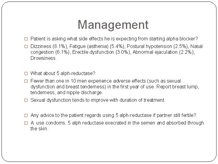  Management � Patient is asking what side effects he is expecting from starting