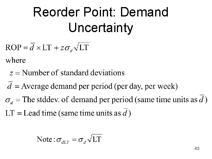 Reorder Point: Demand Uncertainty 43 