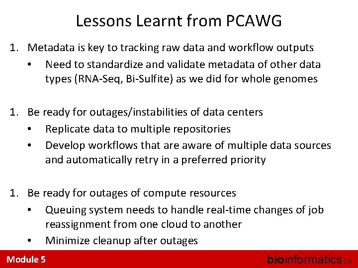 Lessons Learnt from PCAWG 1. Metadata is key to tracking raw data and workflow